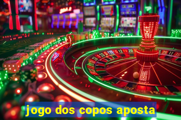 jogo dos copos aposta